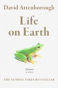 Дэвид Аттенборо - Life on Earth