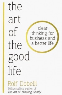 The Art of the Good Life