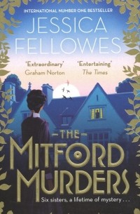 Джессика Феллоуз - The Mitford Murders
