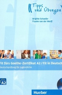  - Fit furs Goethe-Zertifikat A2. Fit in Deutsch. Lehrbuch mit Audio-CD. Fur Jugendliche.