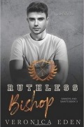 Вероника Идэн - Ruthless Bishop