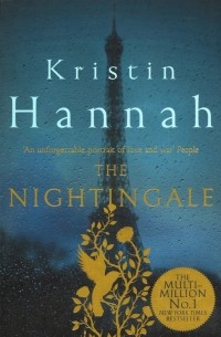 Кристин Ханна - The Nightingale