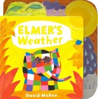 McKee David - Elmer's Weather: Tabbed Board Book