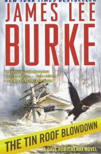 James Lee Burke - The Tin Roof Blowdown