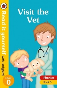 Phonics 5. Visit the Vet