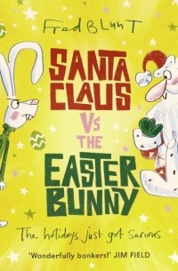 Santa Claus vs the Easter Bunny