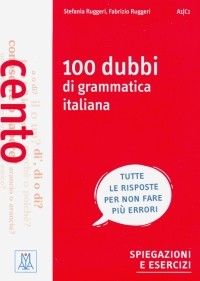  - 100 dubbi di grammatica italiana