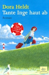 Дора Хельдт - Tante Inge haut ab