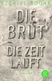 Эзекиль Бун - Die Brut - Die Zeit laeuft