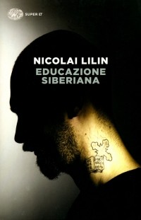 Николай Лилин - Educazione siberiana