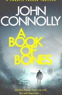 Джон Коннолли - A Book of Bones