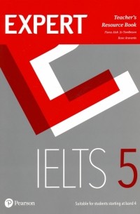  - Expert IELTS Band 5. Teacher's Book