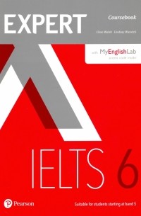  - Expert IELTS Band 6. Student's Book with Online Audio & MyEnglishLab