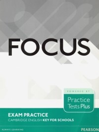 Aravanis Rosemary - Focus Exam Practice. Cambridge English Key for Schools