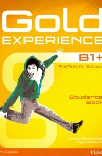  - Gold Experience B1+. Students' Book 