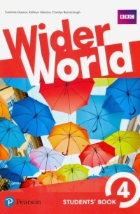  - Wider World. Level 4. Students' Book