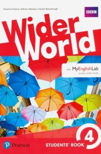  - Wider World. Level 4. Students' Book with MyEnglishLab access code