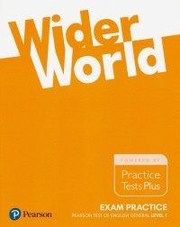  - Wider World. Exam Practice Books. Pearson Tests of English General Level 1 