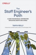 Tanya Reilly - The Staff Engineer&#039;s Path