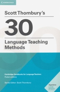 Thornbury Scott - Scott Thornbury's 30 Language Teaching Methods. Cambridge Handbooks for Language Teachers