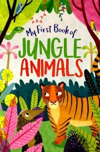Claire Philip - My First Book of Jungle Animals
