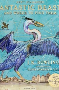 Fantastic Beasts and Where to Find Them. Illustrated Edition