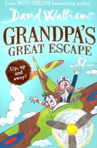 Дэвид Уолльямс - Grandpa's Great Escape