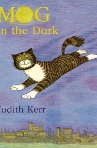 Джудит Керр - Mog in the Dark