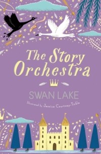 Story Orchestra. Swan Lake