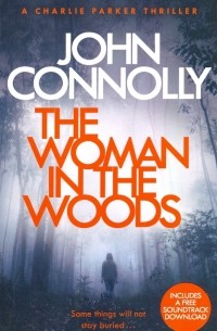 Джон Коннолли - The Woman in the Woods
