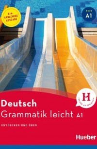 Grammatik leicht A1. Einsprachige Ausgabe. Entdecken und uben