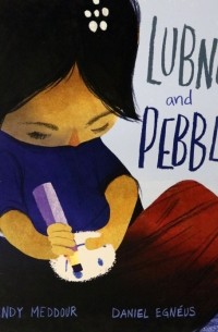 Lubna and Pebble