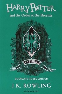 Джоан Роулинг - Harry Potter and the Order of the Phoenix – Slytherin Edition