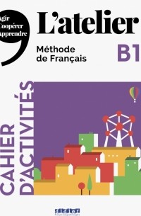 L'Atelier B1 Cahier d'activites 