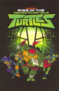 Мэтью К. Мэннинг - Rise of the Teenage Mutant Ninja Turtles