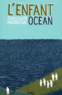 Жан-Клод Мурлева - L'Enfant Ocean