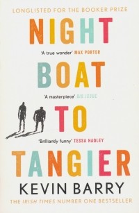 Kevin Barry - Night Boat to Tangier