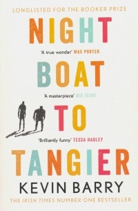 Kevin Barry - Night Boat to Tangier