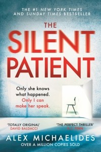 Алекс Михаэлидес - The Silent Patient