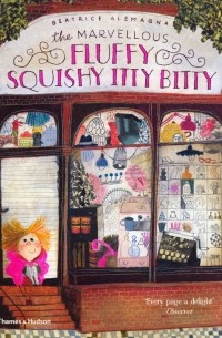 Беатриче Алеманья - The Marvellous Fluffy Squishy Itty Bitty
