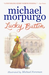 Майкл Морпурго - Lucky Button