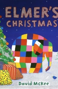 Дэвид МакКи - Elmer's Christmas