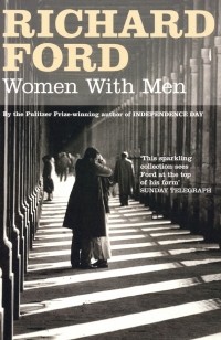 Ричард Форд - Women with Men