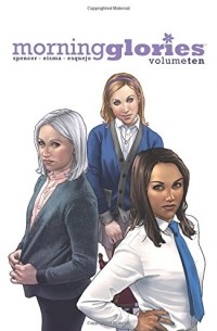  - Morning Glories Volume 10