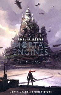 Филип Рив - Mortal Engines