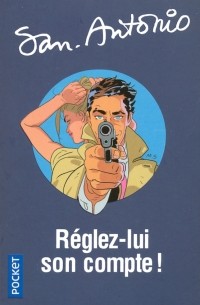 Reglez-lui son compte!