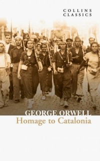 Джордж Оруэлл - Homage to Catalonia