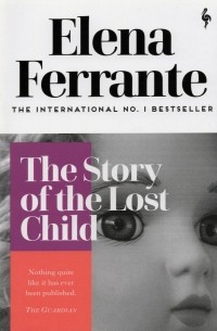 Элена Ферранте - The Story of the Lost Child