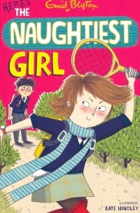 Here's The Naughtiest Girl