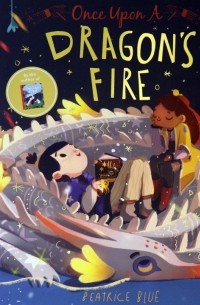 Беатрис Блю - Once Upon a Dragon's Fire